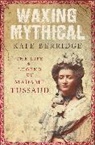 Kate Berridge, Berridge Kate - Waxing Mythical