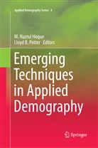 B Potter, B Potter, Lloyd B. Potter, M. Nazrul Hoque, M.Nazrul Hoque, Nazrul Hoque... - Emerging Techniques in Applied Demography