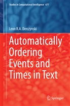 Leon R A Derczynski, Leon R. A. Derczynski, Leon R.A. Derczynski - Automatically Ordering Events and Times in Text