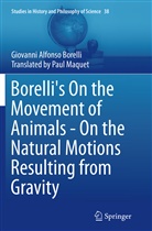 Giovanni Alfonso Borelli - Borelli's On the Movement of Animals - On the Natural Motions Resulting from Gravity