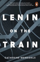 Catherine Merridale, Merridale Catherine - Lenin on the Train