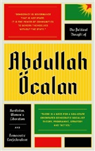 Abdullah Ocalan, Abdullah &Ouml;calan, Abdullah OEcalan - The Political Thought of Abdullah Ocalan