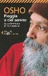 Osho, A. Videha, Anand Videha - Pioggia a ciel sereno. La via femminile all'illuminazione
