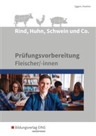 Sebastia Eggert, Sebastian Eggert, Werner Pawlicki - Rind, Huhn, Schwein und Co.: Pr&uuml;fungsvorbereitung f&uuml;r Fleischer/-innen: Sch&uuml;lerband