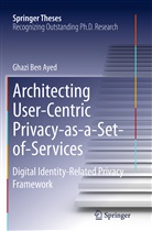 Ghazi Ben Ayed - Architecting User-Centric Privacy-as-a-Set-of-Services