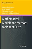 Alessandra Celletti, Ug Locatelli, Ugo Locatelli, Tommaso Ruggeri, Tommaso Ruggeri et al, Elisabetta Strickland - Mathematical Models and Methods for Planet Earth