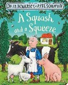 Julia Donaldson, Donaldson Julia, Axel Scheffler, Scheffler Axel - A Squash and a Squeeze