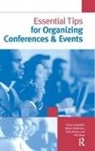 BROWN, Sally Brown, Sally (Leeds Metropolitan University Brown, Sally (Leeds Metropolitan University UK) Brown, Sally (Leeds Metropolitan University Uk) Ca Brown, Sally (University of Stirling Brown... - Essential Tips for Organizing Conferences & Events