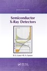 B G Lowe, B. G. Lowe, B. G. Sareen Lowe, Lowe B. G., R A Sareen, R. A. Sareen... - Semiconductor X-Ray Detectors