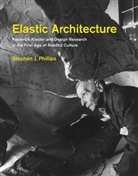 Stephen J. Phillips, Stephen J. (Professor Phillips, Phillips Stephen J. - Elastic Architecture