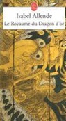 Alex Lhermillier, Isabel Allende, Isabel (1942-....) Allende, Isabel Allende, Nelly Lhermillier - Le royaume du dragon d'or