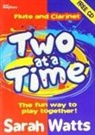 Nick Fawcett, Sarah Watts - Two at a Time Flute & Clarinet - Students Book