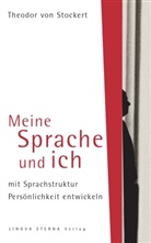 Theodor R. von Stockert, Theodor von Stockert, Theodor von Stockert - Meine Sprache und ich