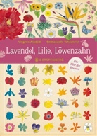 Virgini Aladjidi, Virginie Aladjidi, Emmanuelle Tchoukriel - Lavendel, Lilie, L&ouml;wenzahn
