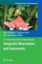 Shin-Ichi Nakano, Tohru Nakashizuka, Tetsukaz Yahara, Tetsukazu Yahara - Integrative Observations and Assessments