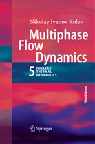 Nikolay Ivanov Kolev - Multiphase Flow Dynamics 5
