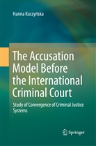 Hanna Kuczy&iquest;ska, Hanna Kuczynska, Hanna Kuczyńska - The Accusation Model Before the International Criminal Court