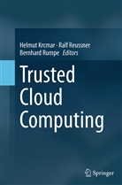 Helmut Krcmar, Ral Reussner, Ralf Reussner, Bernhard Rumpe - Trusted Cloud Computing