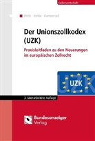 Reginhar Henke, Reginhard Henke, Reginhard (Prof. D Henke, Nadja Kammerzell, Pete Witte, Peter Witte... - Der Unionszollkodex (UZK)