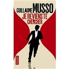 Guillaume Musso - Je reviens te chercher