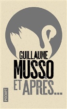 Guillaume Musso - Et apr&egrave;s...