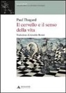 Paul Thagard - Il cervello e il senso della vita