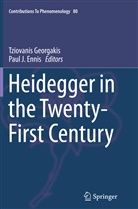Paul J. Ennis, Tziovani Georgakis, Tziovanis Georgakis, J Ennis, J Ennis - Heidegger in the Twenty-First Century