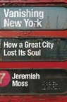 Jeremiah Moss - Vanishing New York