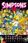 Matt Groening - Simpsons Comics Colossal Compendium: Volume 5