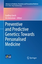 Godfre Grech, Godfrey Grech, Grossman, Grossman, Iris Grossman - Preventive and Predictive Genetics: Towards Personalised Medicine