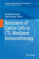 Benjami Bonavida, Benjamin Bonavida, Chouaib, Chouaib, Salem Chouaib - Resistance of Cancer Cells to CTL-Mediated Immunotherapy