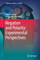 Pierr Larriv&eacute;e, Pierre Larriv&eacute;e, LEE, Lee, Chungmin Lee - Negation and Polarity: Experimental Perspectives