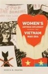 Jessica M. Frazier - Women's Antiwar Diplomacy during the Vietnam War Era