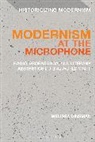 Dr Melissa (Lecturer Dinsman, Melissa Dinsman, Melissa (Lecturer Dinsman, Matthew Feldman, Erik Tonning - Modernism at the Microphone