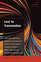 David S Cho, David S. Cho, Cho David S., Maria C. Zamora - Lost in Transnation