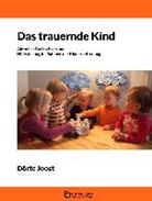 D&ouml;rte Joost - Das trauernde Kind
