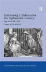 MULLER, Anja Muller, Anja M&uuml;ller, Anja Muller, Anja M&uuml;ller - Fashioning Childhood in the Eighteenth Century