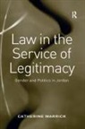 Warrick, Catherine Warrick, Warrick Catherine - Law in the Service of Legitimacy