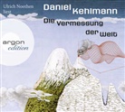 Daniel Kehlmann, Burghart Klau&szlig;ner, Ulrich Noethen - Die Vermessung der Welt, 7 Audio-CDs (Audio book)