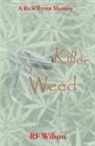 RF Wilson - Killer Weed