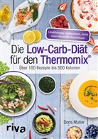 Doris Muliar - Die Low-Carb-Di&auml;t f&uuml;r den Thermomix&reg;