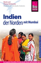 Martin Barkemeier, Thomas Barkemeier - Reise Know-How Reisef&uuml;hrer Indien - der Norden mit Mumbai