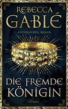 Rebecca Gabl&eacute;, J&uuml;rgen Speh - Die fremde K&ouml;nigin