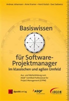 Andrea Johannsen, Andreas Johannsen, Horst Kostal, Horst u a Kostal, Ann Kramer, Anne Kramer... - Basiswissen f&uuml;r Softwareprojektmanager im klassischen und agilen Umfeld