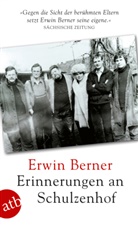 Erwin Berner - Erinnerungen an Schulzenhof