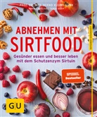 Anna Cavelius, Dusy, Tanja Dusy, Bern Kleine-Gunk, Bernd Kleine-Gunk, Bernd (Prof. Dr. Kleine-Gunk... - Abnehmen mit Sirtfood
