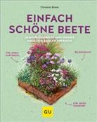 Christine Breier - Einfach sch&ouml;ne Beete!
