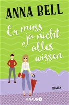 Anna Bell - Er muss ja nicht alles wissen