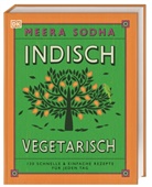 Meera Sodha, DK Verlag - Indisch vegetarisch