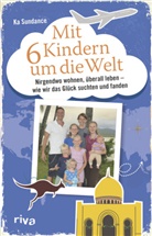 Ka Sundance - Mit 6 Kindern um die Welt